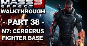 Mass Effect 3 - N7: Cerberus Fighter Base - Walkthrough (Part 38)