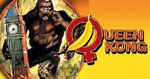 Queen Kong - Full Movie
