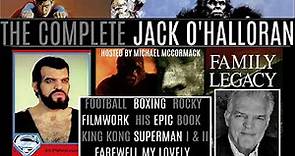 "The Complete Jack O'Halloran" - Star of King Kong (1976) Superman I II Farewell My Lovely Interview