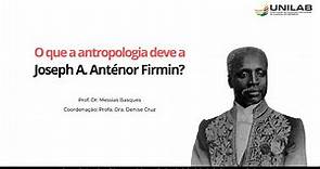 O que a Antropologia deve a Joseph Antenor Firmin (Haiti)?