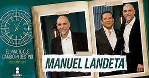 Manuel Landeta en "El Minuto que Cambió mi Destino" | Programa completo