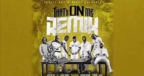 “That’s On Me “ Official ReMix ft 2 Chainz ,TI, Jeezy, Rich The Kid, Boosie Badazz