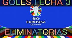 🛑TODOS LOS GOLES ELIMINATORIAS #eurocopa 2024 🏆FECHA 3⚽