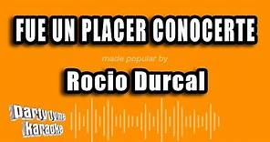 Rocio Durcal - Fue Un Placer Conocerte (Versión Karaoke)