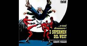 E così divennero i 3 Supermen del West - Suite (Roberto Predagio - 1974)