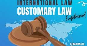 Customary International Law simplified General Assembly resolutions