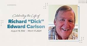 Celebrating the Life of Dick Carlson