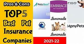 Top 5 Best Pet Insurance Companies Pros & Cons Reviews In 2021&22