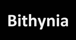 How to Pronounce Bithynia? (BIBLE)