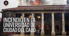 Incendio forestal destruye históricos edificios de la Universidad de Ciudad del Cabo - El Espectador