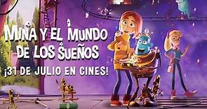 TRÁILER OFICIAL - MINA Y EL MUNDO DE LOS SUEÑOS