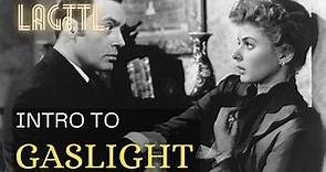Intro to George Cukor's GASLIGHT (1944)