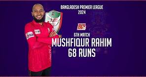Mushfiqur Rahim's 68 Runs Against Khulna Tigers | 6th Match | Season 10 | BPL 2024