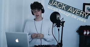 Jack Avery || Vocals through the years {2011-2017}