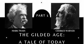 The Gilded Age: A Tale of Today. By Mark Twain & Charles Dudley Warner. Full Audiobook - Part 1.