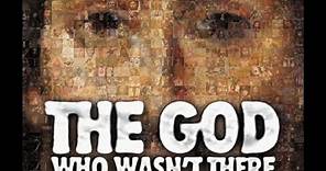 Movie: The God Who Wasn't There - Documentary, Biography, History | (2005)