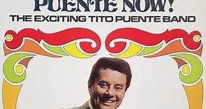 The Exciting Tito Puente Band - Puente Now!