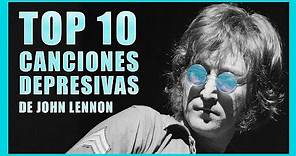 Las 10 Canciones Más Depresivas de JOHN LENNON | Radio-Beatle