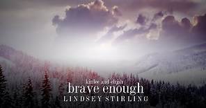 Brave Enough - Lindsey Stirling Ft Christina Perri Lyrics