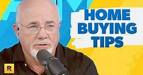 Dave Ramsey's 7 Tips For First-Time Home Buyers