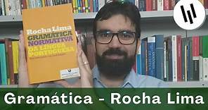 Gramática Normativa da Língua Portuguesa - Rocha Lima | Análise Completa e Dicas de Estudo