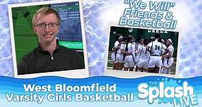 For the Love of the Game & Each Other | West Bloomfield Girls Varsity Basketball