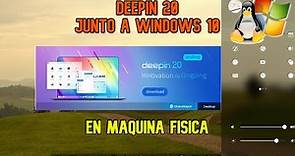 Instalar Deepin 20 junto a windows 10 en Maquina Fisica | Deepin 20 en español