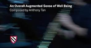 Anthony Tan | An Overall Augmented Sense of Well Being || Radcliffe Institute