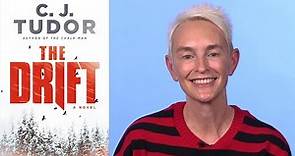 C. J. Tudor Discusses Apocalyptic Viral Pandemics in her Novel THE DRIFT | Inside the Book