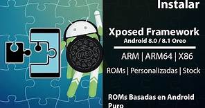 Instalar Xposed Framework en Android 8.0/8.1 Oreo | ROMs Basadas en Android puro - Ayala Inc
