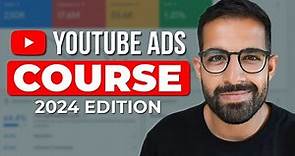 YouTube Ads Tutorial - 2024 COURSE - [UPDATED]