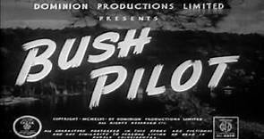 Bush Pilot 1947 Adventure movie