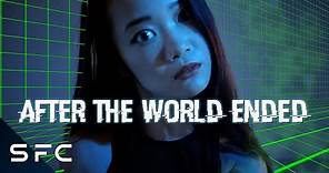 After The World Ended | Full Movie | Sci-Fi Drama