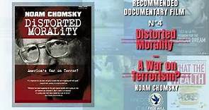 Distorted Morality |Noam Chomsky Recommended Documentary Film N°4