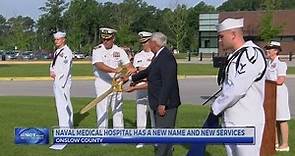 Naval Hospital Camp Lejeune now officially a Medical Center