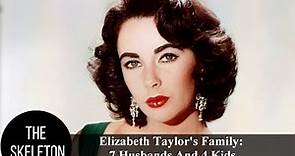 Elizabeth Taylor's Family: 7 Husbands And 4 Kids