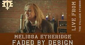 Faded By Design (Live Acoustic) - Melissa Etheridge