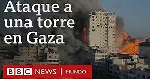 El momento en que una torre de Gaza es derrumbada en un ataque aéreo israelí | BBC Mundo