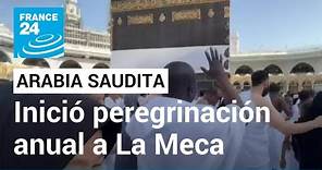 Arabia Saudita: comenzó la peregrinación anual a La Meca, ciudad sagrada del Islam