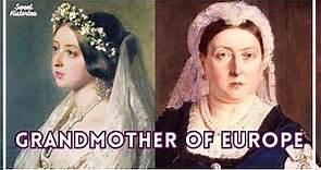 Queen Victoria of the United Kingdom | The Grandmother of Europe | Royal History