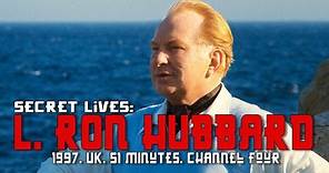 L. Ron Hubbard (Secret Lives: 1997, UK, Channel Four, 51 minutes)