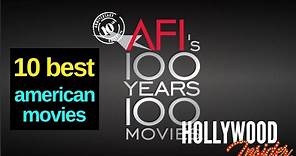 Examining the 10 Best American Films From the AFI’s “100 Years...100 Movies” List