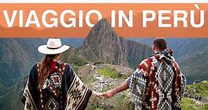 Il mio viaggio in Perù: il viaggio PIU’ BELLO DELLA MIA VITA! | Consigli e cosa visitare