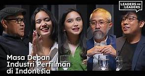 Leaders on Leaders Ep. 2 - Masa Depan Industri Film Indonesia