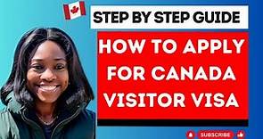 How to Apply for Canada Visitor Visa Online | Step By Step Do It Yourself Guide