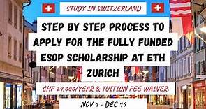 Step-by-step process to apply to ETH ZURICH and fully funded scholarship worth 12,000 CHF |ESOP