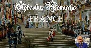 Absolute Monarchs #2: Absolute Monarchs of France