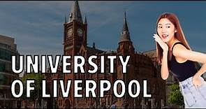 University Of Liverpool Review: Rankings, Fees, Courses And More