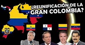 ¿Qué pasaría si la Gran Colombia se Reunifica? Unión de Venezuela, Ecuador, Panamá y Colombia