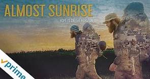 Almost Sunrise | Trailer | Available Now